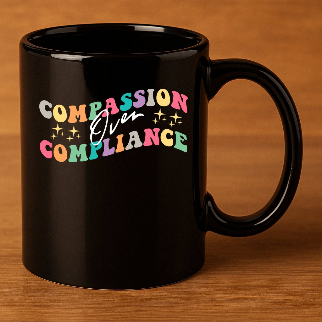 Groovy Compassion Over Compliance ABA Therapy BCBA Therapist 11oz C Handle Ceramic Mug