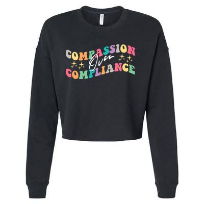 Groovy Compassion Over Compliance ABA Therapy BCBA Therapist Cropped Pullover Crew