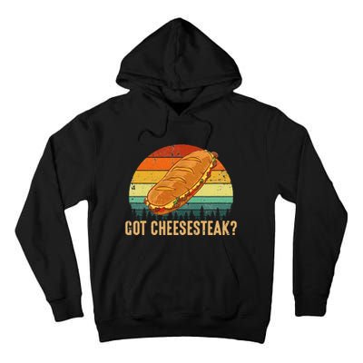 Got Cheesesteak  Philadelphia Cheesesteak Tall Hoodie