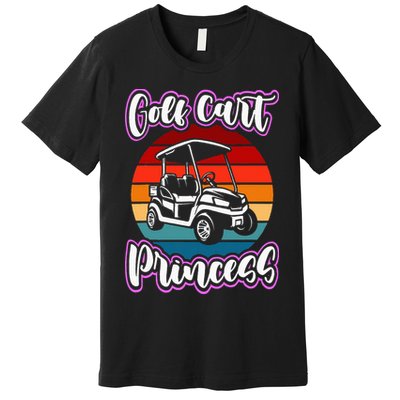 Golf Cart Princess Golfing Girl Golf Sport Lover Golfer Premium T-Shirt