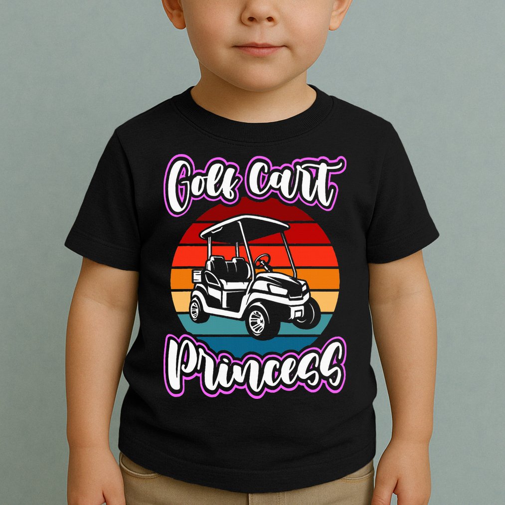 Golf Cart Princess Golfing Girl Golf Sport Lover Golfer Toddler T-Shirt