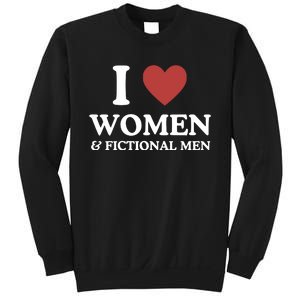 Girly Core Pride Shirts I Love Women And Fictional Sweatshirt