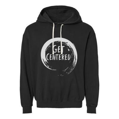 Get Centered Pottery Wheel Hobby Garment-Dyed Fleece Hoodie
