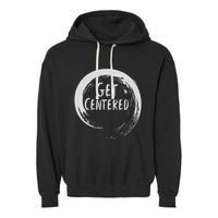 Get Centered Pottery Wheel Hobby Garment-Dyed Fleece Hoodie