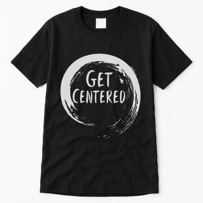 Get Centered Pottery Wheel Hobby Tall T-Shirt