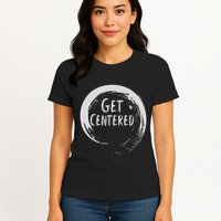 Get Centered Pottery Wheel Hobby Womens T-Shirt