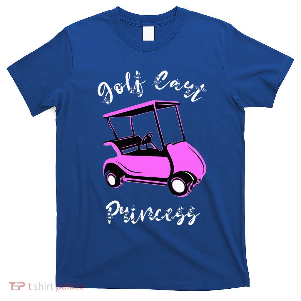 Golf Cart Princess Golfing Girl Golf Sport Lover Golfer T-Shirt