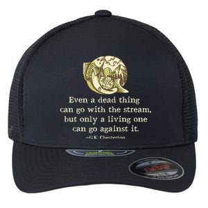 GK Chesterton Quote Catholic Humor Fishing Funny Stream Flexfit Unipanel Trucker Cap