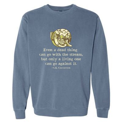 GK Chesterton Quote Catholic Humor Fishing Funny Stream Garment-Dyed Sweatshirt