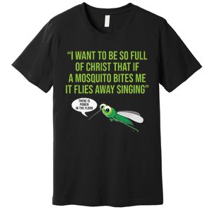 God Christian Quote Jesus Funny Religious Bible Mosquito Premium T-Shirt