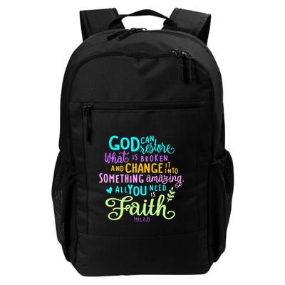God Can Restore What Is Broken And Change It Into Something Daily Commute Backpack