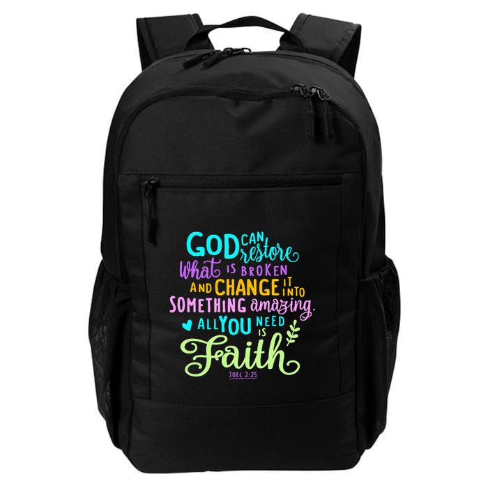God Can Restore What Is Broken And Change It Into Something Daily Commute Backpack