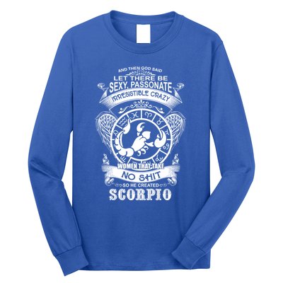 God Created Scorpio Funny Zodiac Sign Birthday Great Gift Long Sleeve Shirt