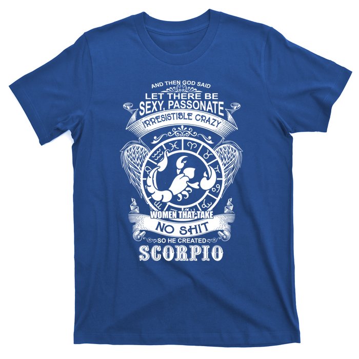 God Created Scorpio Funny Zodiac Sign Birthday Great Gift T-Shirt