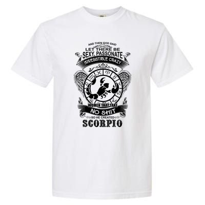 God Created Scorpio Funny Zodiac Sign Birthday Great Gift Garment-Dyed Heavyweight T-Shirt