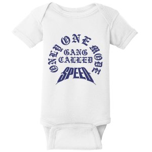 Gang Called Speed Only 1 Mode Baby Bodysuit