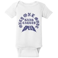 Gang Called Speed Only 1 Mode Baby Bodysuit