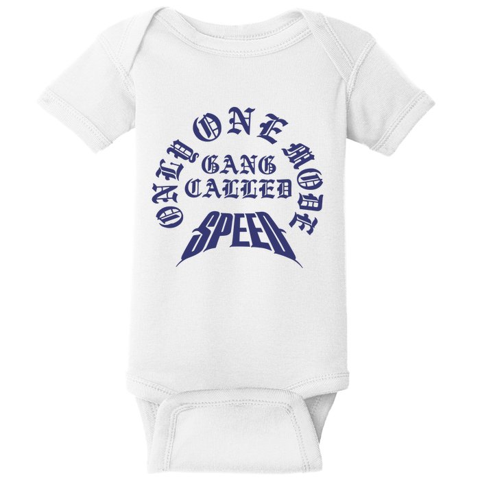 Gang Called Speed Only 1 Mode Baby Bodysuit