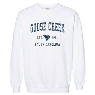 Goose Creek South Carolina Sc Vintage Sports Garment-Dyed Sweatshirt