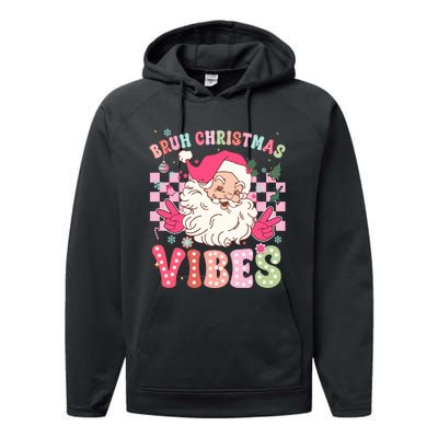 Groovy Cute Santa Claus Bruh Christmas Vibes Xmas Gift Performance Fleece Hoodie