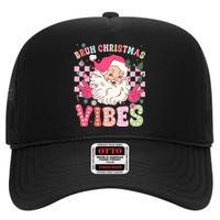 Groovy Cute Santa Claus Bruh Christmas Vibes Xmas Gift High Crown Mesh Back Trucker Hat