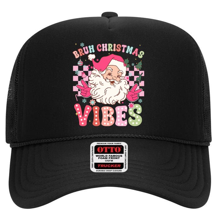 Groovy Cute Santa Claus Bruh Christmas Vibes Xmas Gift High Crown Mesh Back Trucker Hat