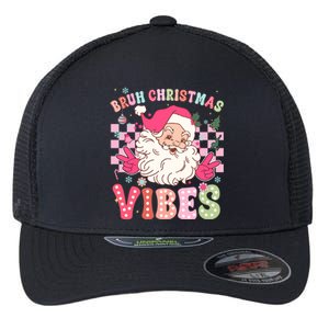 Groovy Cute Santa Claus Bruh Christmas Vibes Xmas Gift Flexfit Unipanel Trucker Cap