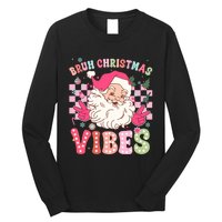 Groovy Cute Santa Claus Bruh Christmas Vibes Xmas Gift Long Sleeve Shirt