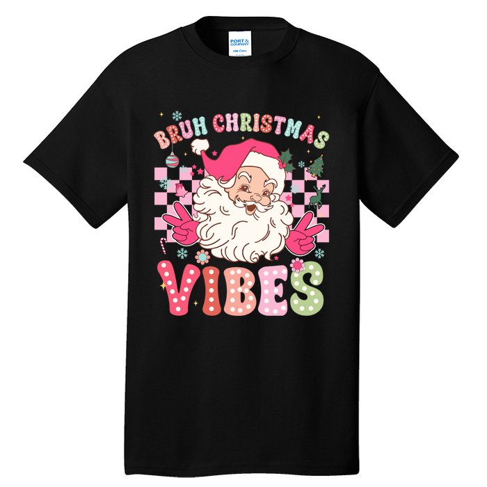 Groovy Cute Santa Claus Bruh Christmas Vibes Xmas Gift Tall T-Shirt