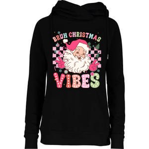 Groovy Cute Santa Claus Bruh Christmas Vibes Xmas Gift Womens Funnel Neck Pullover Hood