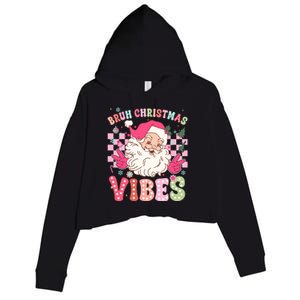 Groovy Cute Santa Claus Bruh Christmas Vibes Xmas Gift Crop Fleece Hoodie