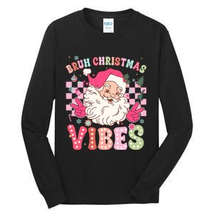 Groovy Cute Santa Claus Bruh Christmas Vibes Xmas Gift Tall Long Sleeve T-Shirt