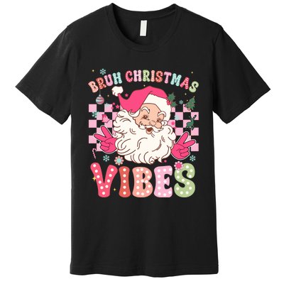 Groovy Cute Santa Claus Bruh Christmas Vibes Xmas Gift Premium T-Shirt