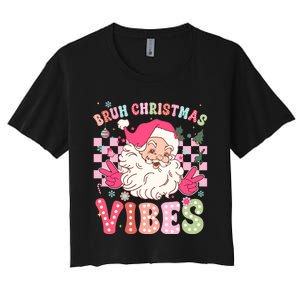 Groovy Cute Santa Claus Bruh Christmas Vibes Xmas Gift Women's Crop Top Tee