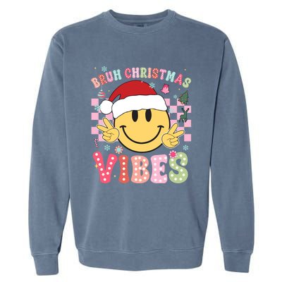 Groovy Cute Santa Claus Bruh Christmas Vibes Xmas Gift Garment-Dyed Sweatshirt