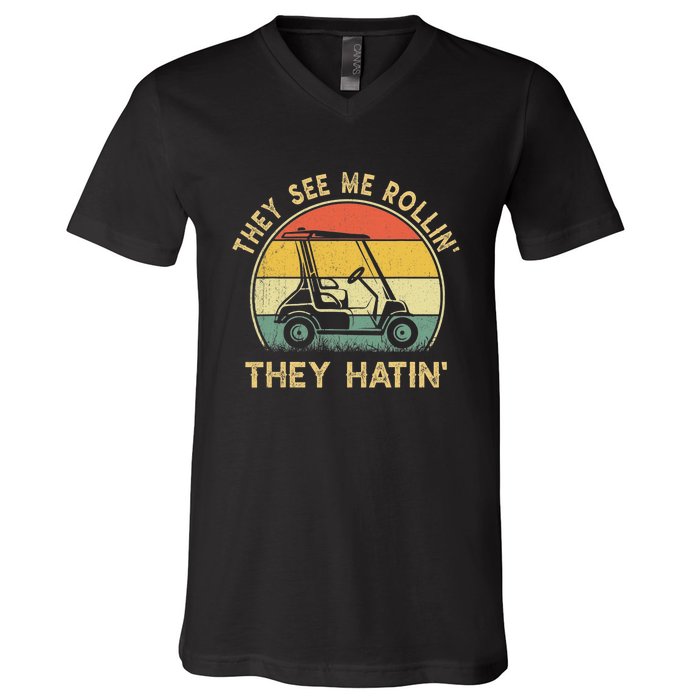 Golf Cart See Me Rollin They Hatin Funny Golf Humor V-Neck T-Shirt