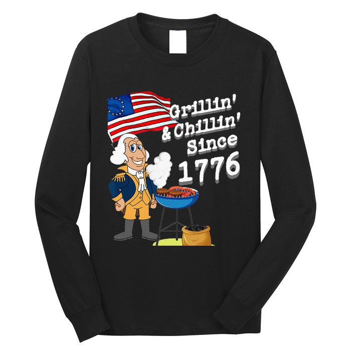 Grillin & Chillin Since 1776 July 4th Independence Long Sleeve Shirt