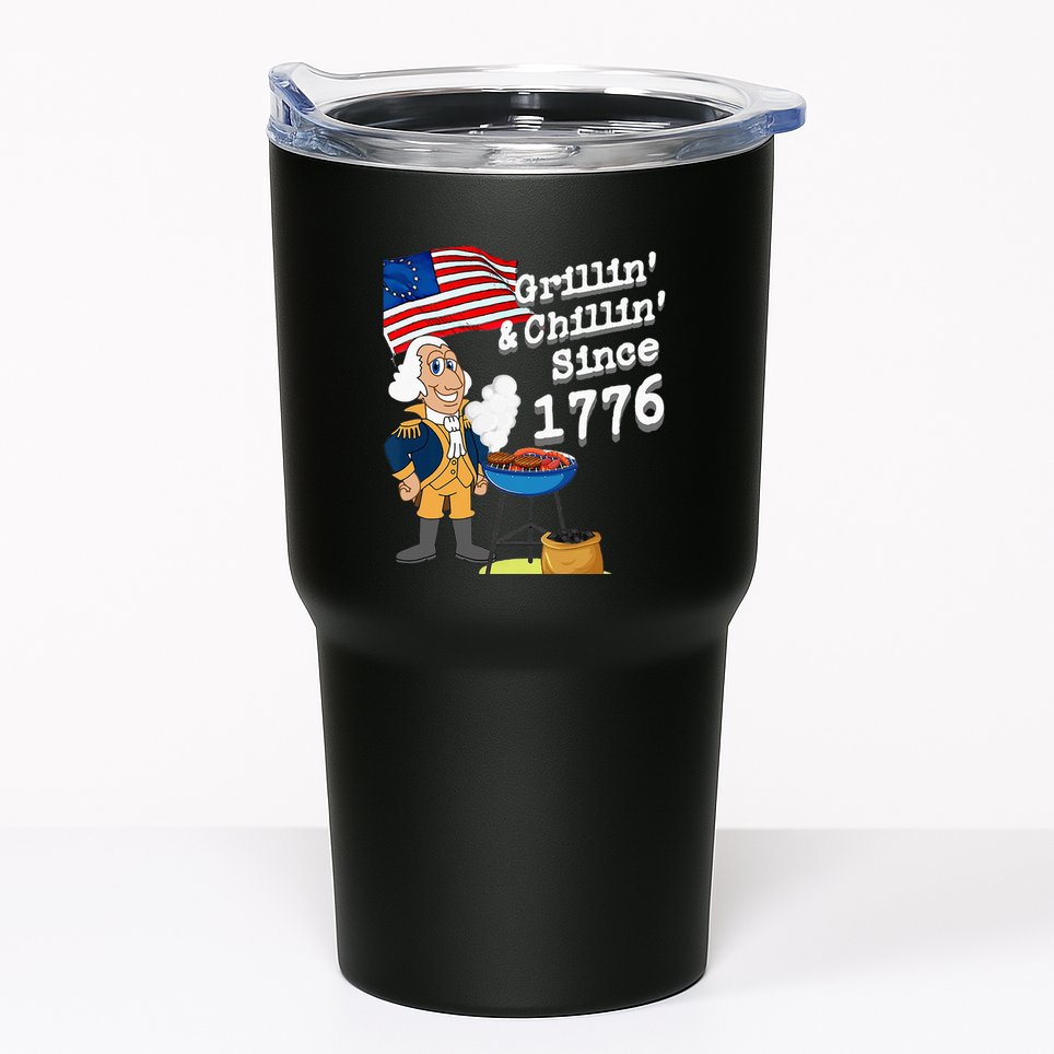 Grillin & Chillin Since 1776 July 4th Independence Tumbler