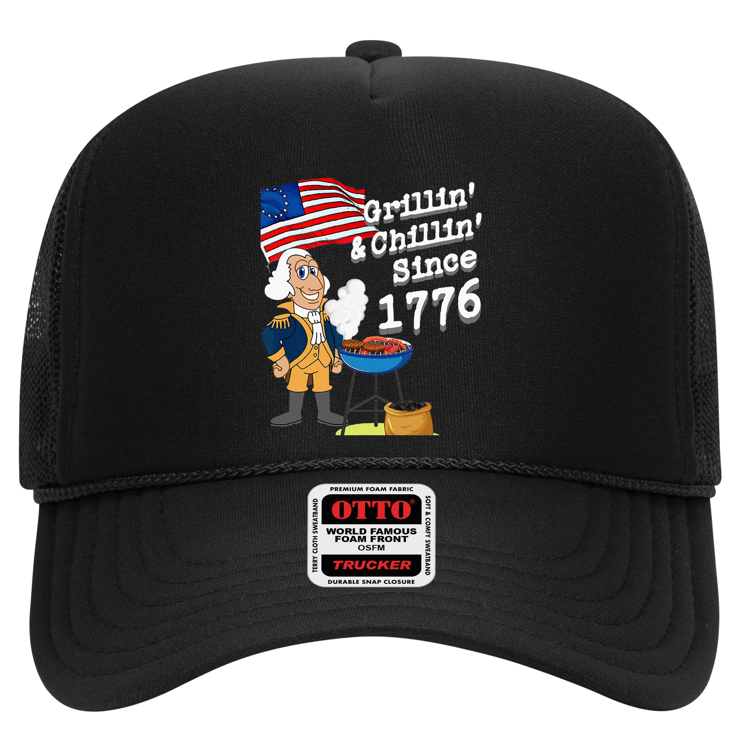 Grillin & Chillin Since 1776 July 4th Independence Hat
