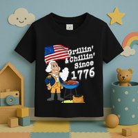 Grillin & Chillin Since 1776 July 4th Independence Toddler T-Shirt