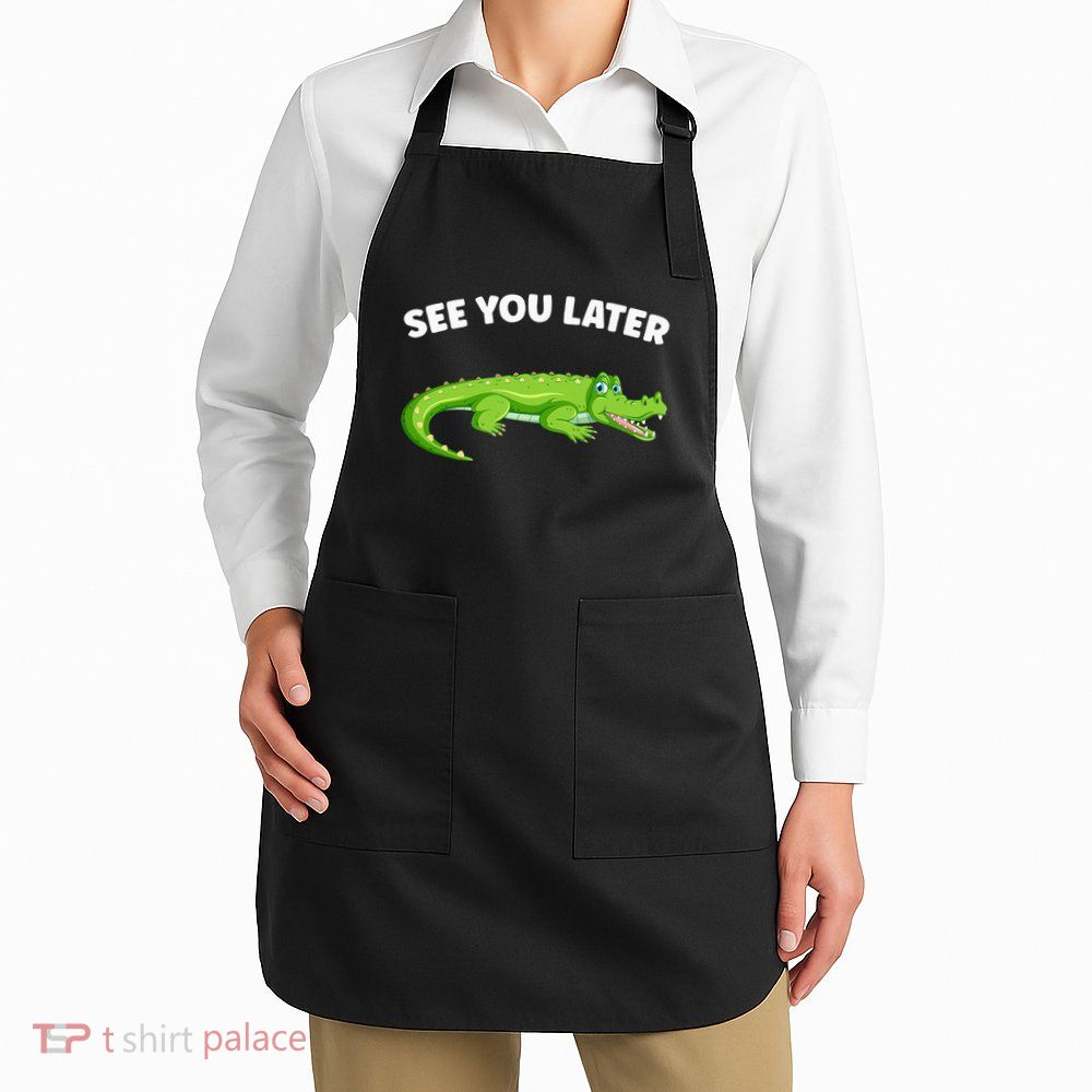 Gator Crocodile See You Later Alligator Apron