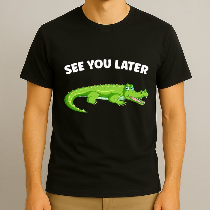Gator Crocodile See You Later Alligator T-Shirt