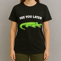 Gator Crocodile See You Later Alligator T-Shirt
