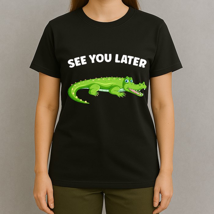 Gator Crocodile See You Later Alligator T-Shirt
