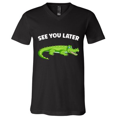 Gator Crocodile See You Later Alligator V-Neck T-Shirt