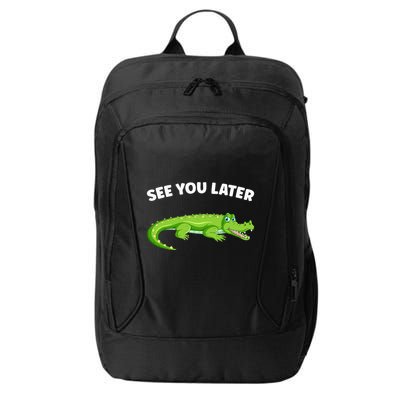 Gator Crocodile See You Later Alligator City Backpack