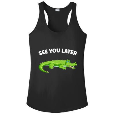 Gator Crocodile See You Later Alligator Ladies PosiCharge Competitor Racerback Tank