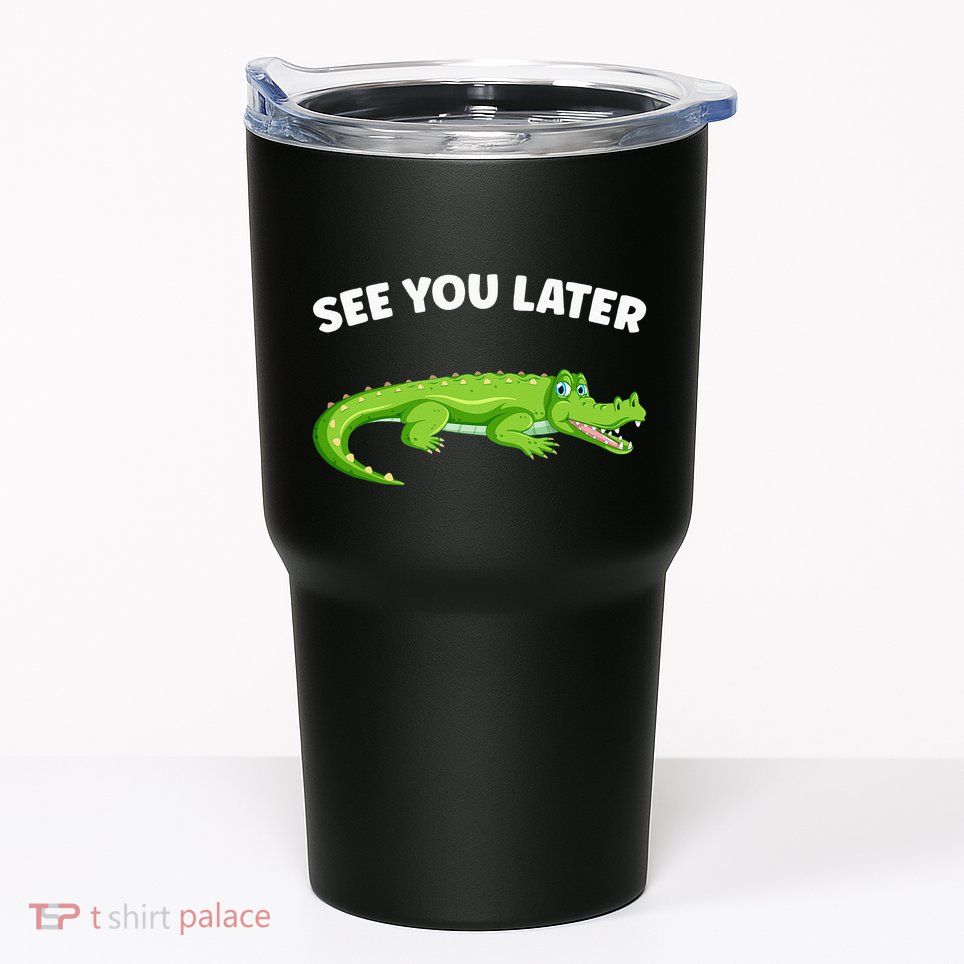 Gator Crocodile See You Later Alligator Tumbler