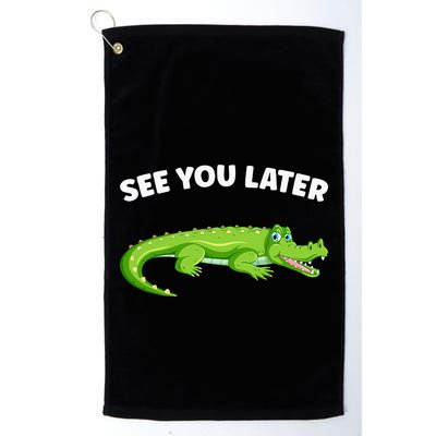 Gator Crocodile See You Later Alligator Golf Towel