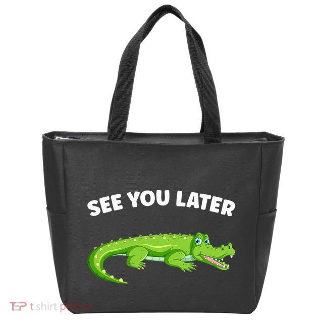 Gator Crocodile See You Later Alligator Zip Tote Bag